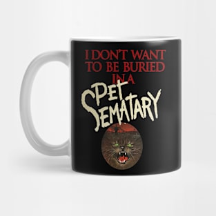 Stephen King - I Don't Want To Be Buried In A Pet Semetary The Ramones Mug